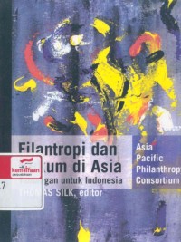 Filantropi dan hukum di Asia: tantangan untuk Indonesia = Philanthropy and law in Asia