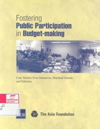 Fostering public participation in budget-making: case stuides from Indonesia, Marshall and Pakistan