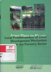 From place to planet : local problematique of clean development mechanism in the forestry sector