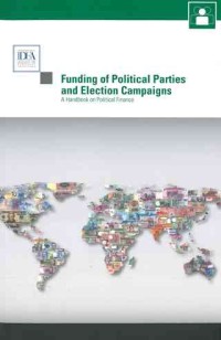 Funding of Political Parties and election Campaigns: a handbook on political finance