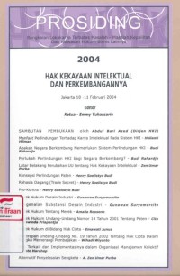 Hak kekayaan intelektual dan perkembangannya: prosiding rangkaian lokakarya terbatas masalah-masalah kepailitan dan wawasan hukum bisnis lainnya tahun 2004: Jakarta 10-11 Februari 2004