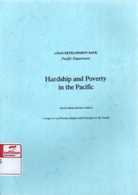 Hardship and poverty in the Pacific : strengthening poverty analysis and strategies in the Pacific