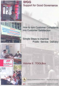 How to turn customer complains into customer satisfaction: simple steps to improve public service delivery, Vol. II : toolbox