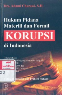 Hukum pidana materiil dan formil : korupsi di Indonesia