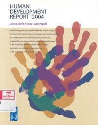 Human development report 2004: cultural liberty in today's diverse world