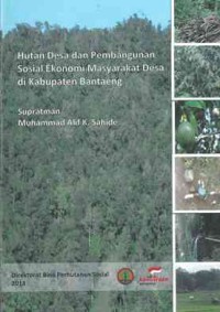 Hutan desa dan pembangunan sosial ekonomi masyarakat desa di kabupaten Bantaeng