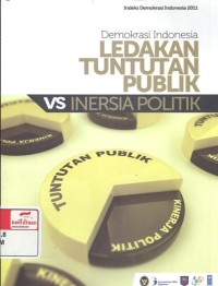 Demokrasi Indonesia: ledakan tuntutan publik vs inersial politik