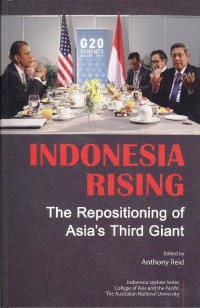 Indonesia Rising: the repositioning of Asia's third giant