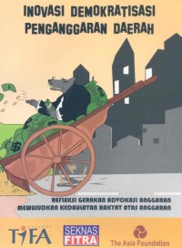 Inovasi demokratisasi penganggaran daerah: refleksi gerakan advokasi mewujudkan kedaulatan rakyat atas anggaran