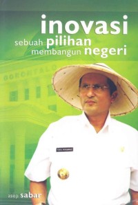 Inovasi sebuah pilihan membangun negeri