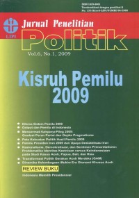 Jurnal Penelitian Politik LIPI , Volume 6 Nomor 1, 2009 : Kisruh Pemilu 2009