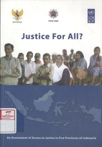 Justice for all? : an assessment of access to justice in five provinces of Indonesia