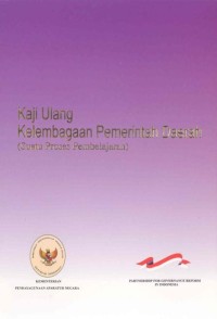 Kaji ulang kelembagaan pemerintah daerah : suatu proses pembelajaran