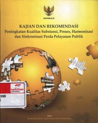 Kajian rekomendasi peningkatan kualitas substansi, proses, harmonisasi dan sinkronisasi perda pelayanan publik