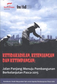 Ketidakadilan, kesenjangan dan Ketimpangan: jalan panjang menuju pembangunan berkelanjutan pasca-2015