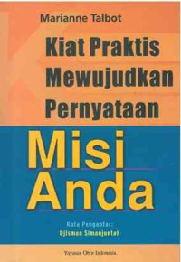 Kiat Praktis Mewujudkan Pernyataan Misi Anda