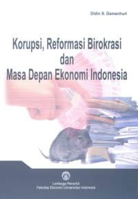 Korupsi, reformasi birokrasi dan masa depan ekonomi Indonesia