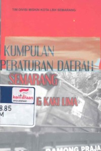 Kumpulan peraturan daerah kota Semarang tentang pedagang kaki lima (PKL)