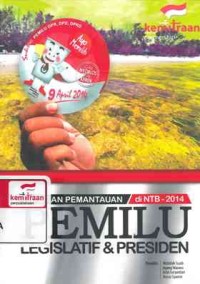 Laporan Pemantauan Pemilu Legislatif & Presiden di NTB 2014