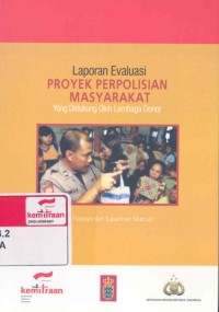 Laporan evaluasi proyek perpolisian masyarakat yang di dukung oleh lembaga donor