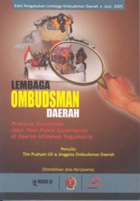 Lembaga ombudsman daerah : prakarsa kemitraan atasi poor public governance di Daerah Istimewa Yogyakarta