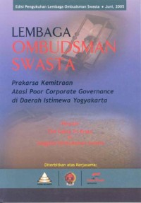 Lembaga Ombudsman swasta : prakarsa kemitraan atasi poor corporate governance di Daerah Istimewa Yogyakarta