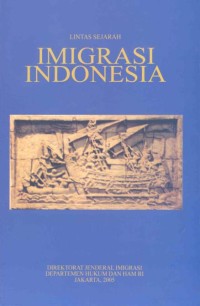 Lintas sejarah : imigrasi Indonesia