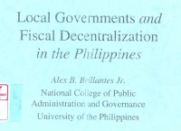 Local governments and fiscal decentralization in the Philippines