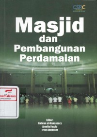 Masjid dan pembangunan perdamaian : studi kasus Poso, Ambon, Ternate, dan Jayapura