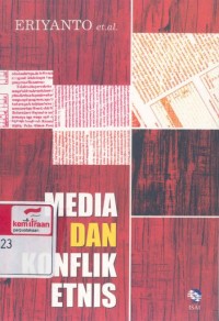 Media dan konflik etnis: bagaimana surat kabar di Kalimantan meliput dan memberitakan konflik Sampit tahun 2001