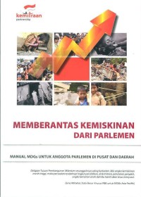 Memberantas kemiskinan dari parlemen : manual MDGs untuk anggota parlemen di pusat dan daerah