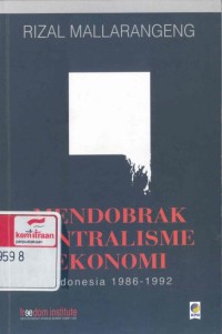 Mendobrak sentralisme ekonomi Indonesia 1986-1992