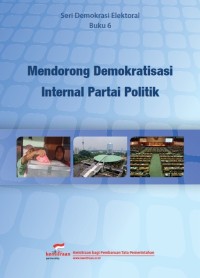 Mendorong Demokratisasi Internal Partai Politik