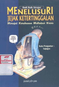 Menelusuri jejak ketertinggalan merajut kerukunan melintasi krisis