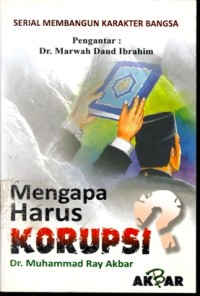 Mengapa harus KORUPSI