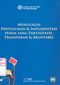 Menggagas penyusunan & implementasi perda yang partisipatif, transparan dan akuntabel