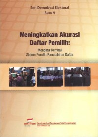 Meningkatkan akurasi daftar pemilih: mengatur kembali sistem pemilih pemutahiran daftar