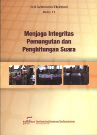 Menjaga integritas pemungutan dan penghitungan