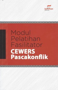 Modul Pelatihan Fasilitator CEWERS Pascakonflik