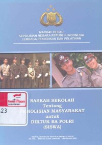 Naskah sekolah pemolisian masyarakat untuk diktuk BA Polri (siswa)