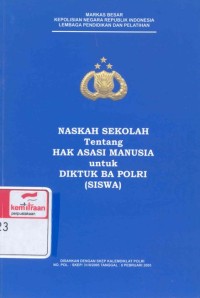 Naskah sekolah tentang hak asasi manusia untuk diktuk BA Polri (siswa)