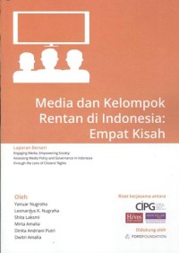 Media dan kelompok Rentan di Indonesia: empat kisah