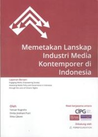 Memetakan Lanskap Industri Media Kontemporer di Indonesia