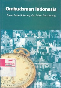 Ombudsman Indonesia: masa lalu, sekarang dan masa mendatang