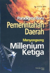 Paradigma baru pemerintahan daerah menyongsong millenium ketiga