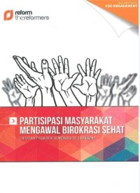 Partisipasi Masyarakat Mengawal Birokrasi Sehat: liputan praktek advokasi di 8 daerah