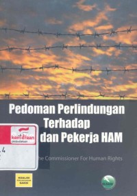 Pedoman perlindungan terhadap saksi dan pekerja HAM: office of the Commissioner for Human Rights