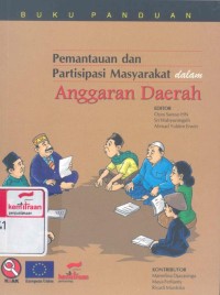 Pemantauan dan partisipasi masyarakat dalam anggaran daerah: buku panduan