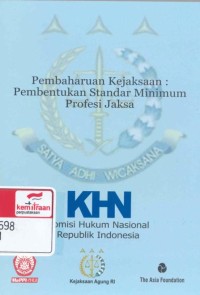 Pembaharuan kejaksaan: pembentukan standar minimum profesi jaksa