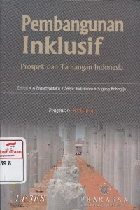 Pembangunan Inklusif : prospek dan tantangan Indonesia